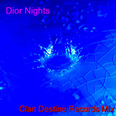 Dior Nights - Clan Destine Records Mix