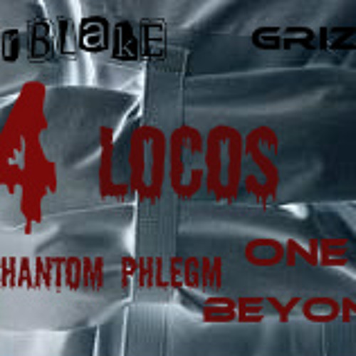 FOUR LOCOS OneBeyond Grizm