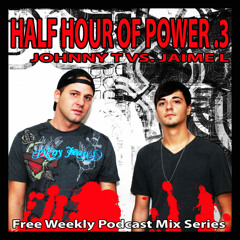 Half Hour Of Power .3 Johnny T Vs Jaime L