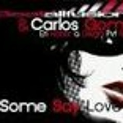 Some Say Love (Carlos Gómix & Beatallfusion En Honor a Diego Pvt Mix)