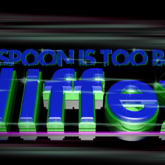 Niffex - My Spoon Is Too Big!