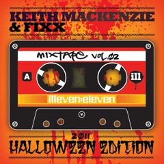 keith mackenzie and fixx - illeven eleven mixtape volume 2 - halloween edition