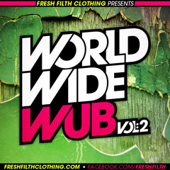 Fresh Filth Clothing Presents: World Wide Wub Vol. 2 (Mega-mix by The Car Thief)