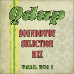Qdup Soundbwoy Selection Mix - Fall 2011