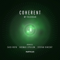 Coherent - My Valdoxan Stefan Vincent Remix