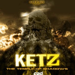 Ketz - Cyclic Theory (Close 2 Death)