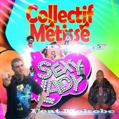 Collectif Métisse Vs Mokobé Sexy Lady Oulala Bootleg Dk Dj