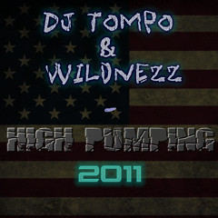 Dj Tompo & Wildnezz - High Pumping 2011 [DEMO]