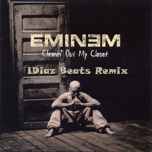 Stream Cleaning Out My Closet Eminem Remix by IDiaz | Listen online for  free on SoundCloud