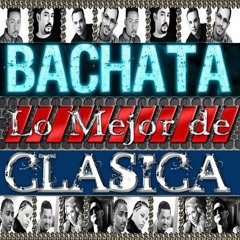 Bachata Clasica Mix