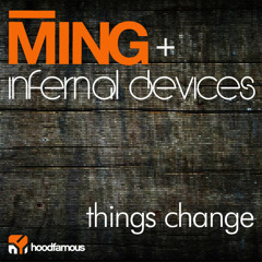 MING + Infernal Devices - Things Change  [Teaser]