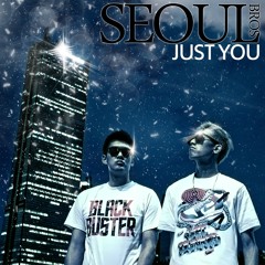 Seoul Bros - Just You (ft. Ven)