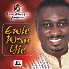 "Yebesom Wo" by Emmanuel Owusu and the Homebound from the CD "Ewie Won Yie"