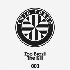 ZOO BRAZIL - THE KILL - (NOOB REMIX-Preview)