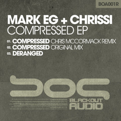 BOA001R 01 Compressed (Chris McCormack Remix) Mark EG and Chrissi Compressed EP (BOA Remastered)