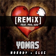 Nobody Else (Remix) feat. Phil Ade
