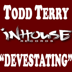 Devestating (Todd Terry Mix)