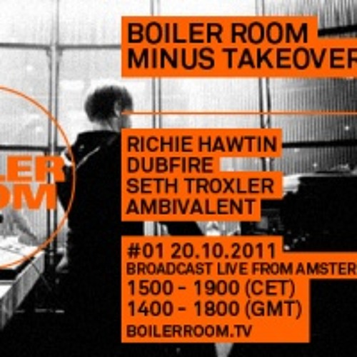 Richie Hawtin Boiler Room Amsterdam Dj Set By Boiler Room On