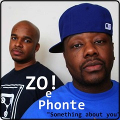 Zo! & Phonte - Something about you
