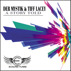 Der Mystik & Tiff Lacey - A Story Told (Original Mix)