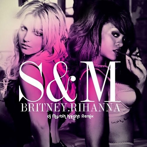 S&M - Rihanna ft Britney Spears CLUBMIX