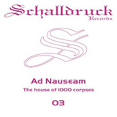 Ad Nauseam - The House Of 1000 Corpses (Tenebrarum Mix) [SCD003]
