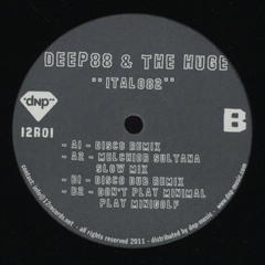 Deep88 & The Huge - Italo82 (Melchior Sultana Version)