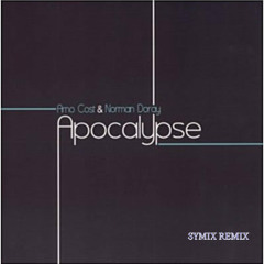 Arno Cost & Norman Doray - Apocalypse (Symix Remix)