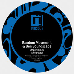 Ben Soundscape & Random Movement - Perpetual - INTRIGUE006A (clip)