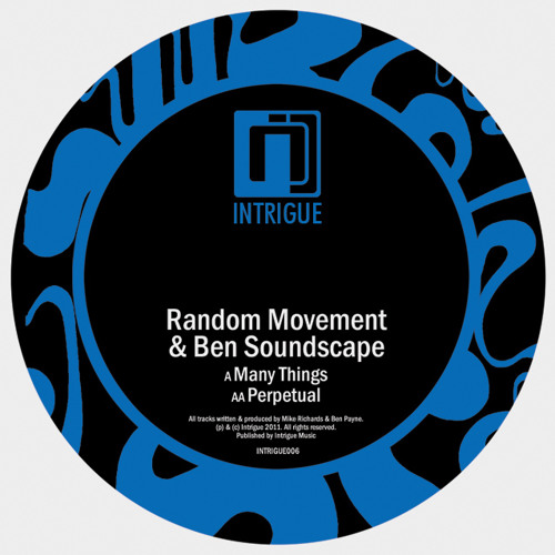 Ben Soundscape & Random Movement - Perpetual - INTRIGUE006A (clip)