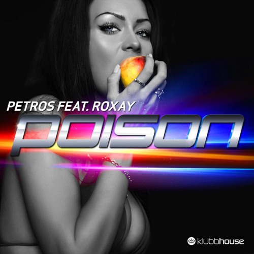 Petros feat. Roxay - "POISON"