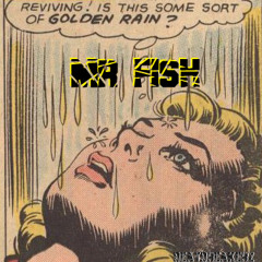 Mr Fish.... Make u Wet