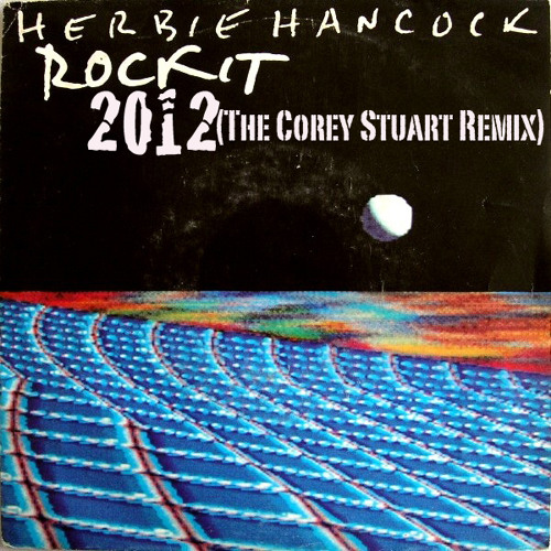 ROCKIT 2012 (The Corey Stuart Remix)-Herbie Hancock