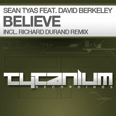 Sean Tyas feat. David Berkeley - Believe (Original Mix)