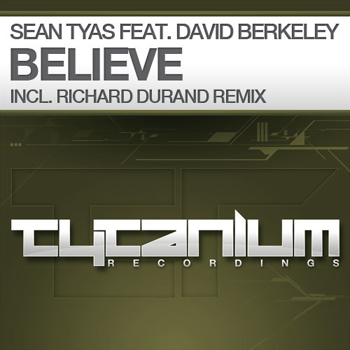 Sean Tyas feat. David Berkeley - Believe (Original Mix)