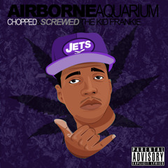 Curren$y Airborne Aquatium Chopped