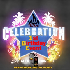 Yalla Trance 1.st Birthday Celebration Set ( Alex John Guest Mix )