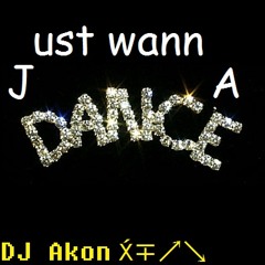 Just wanna Dance