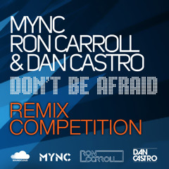 MYNC, Ron Carroll &amp; Dan Castro - Don't Be Afraid (Charles Deluxe Remix) On Juno now