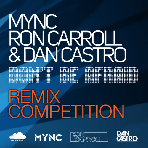 Mync Ron Carroll Amp Dan Castro Don T Be Afraid Charles Deluxe Remix On Juno Now By Charles Deluxe soundcloud
