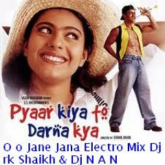O O Jane Jana ( Electro Mix By Dj rk Shaikh & Dj N A N )