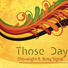 THOSE DAYS feat BUSY SIGNAL
