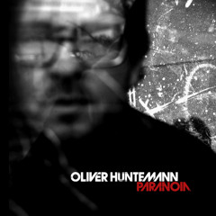 Oliver Huntemann -  Tranquilizer (Paranoia)