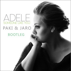 Adele - Someone Like You (Paki & Jaro Bootleg)_FREE DL!!!