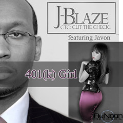401(k) Girl f/ Javon (produced by J-Blaze)