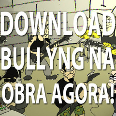 REBOCO - Bullying na Obra