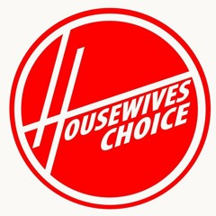 Housewives Choice