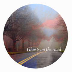 Tawd ► ö│ Ghosts on the Road │ö