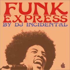 DJ INCIDENTAL - FUNK EXPRESS