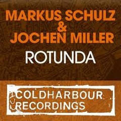 Markus Schulz & Jochen Miller - Rotunda